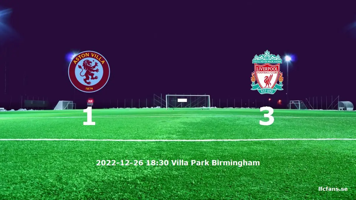 Aston Villa mot Liverpool tidslinje och laguppställning