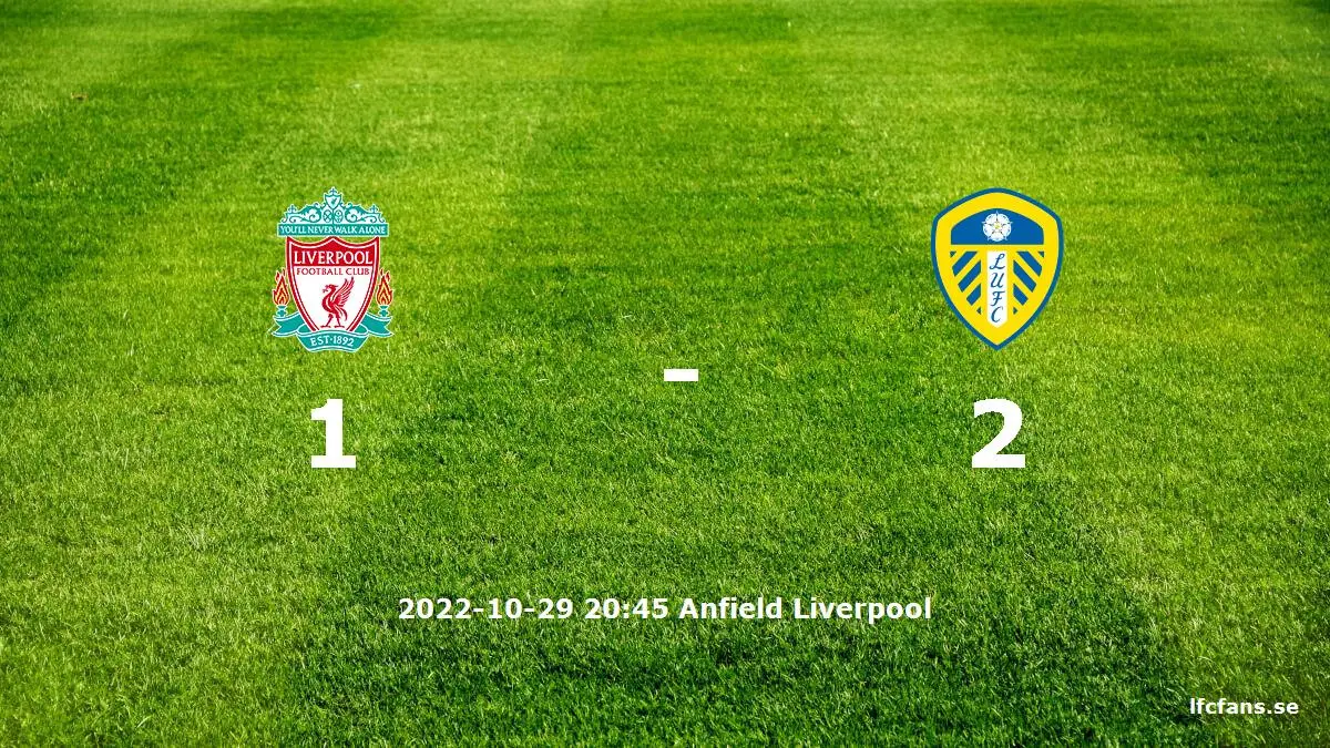 Liverpool mot Leeds United tidslinje och laguppställning
