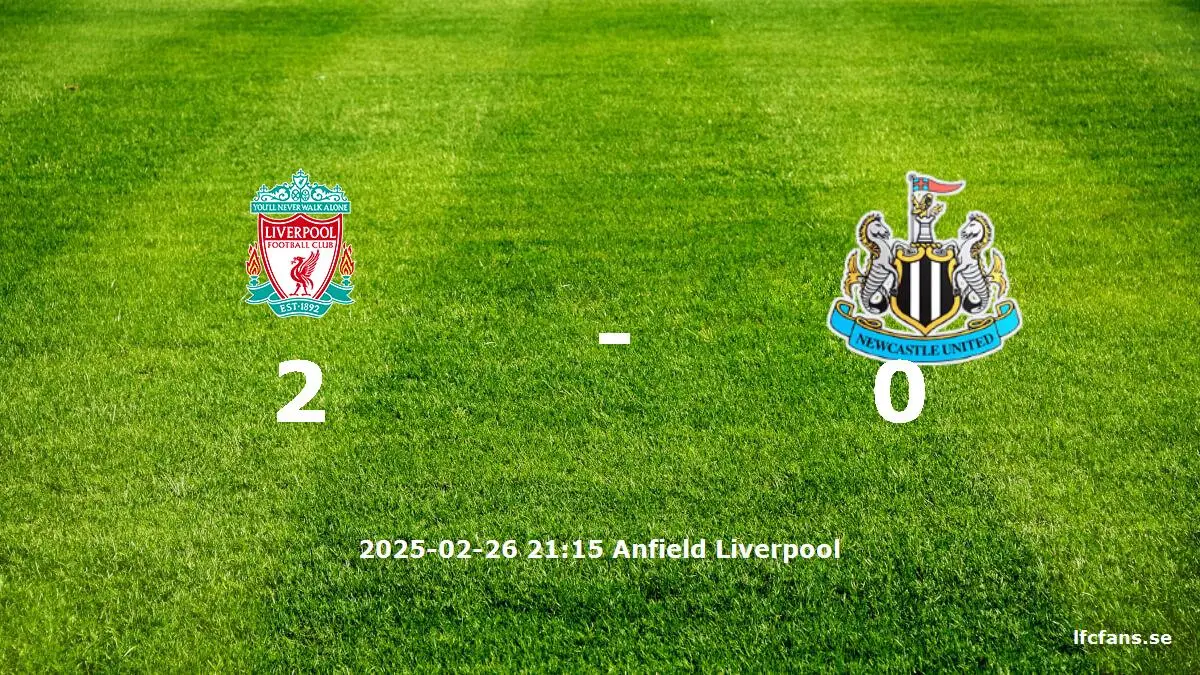 Liverpool mot Newcastle United tidslinje och laguppställning