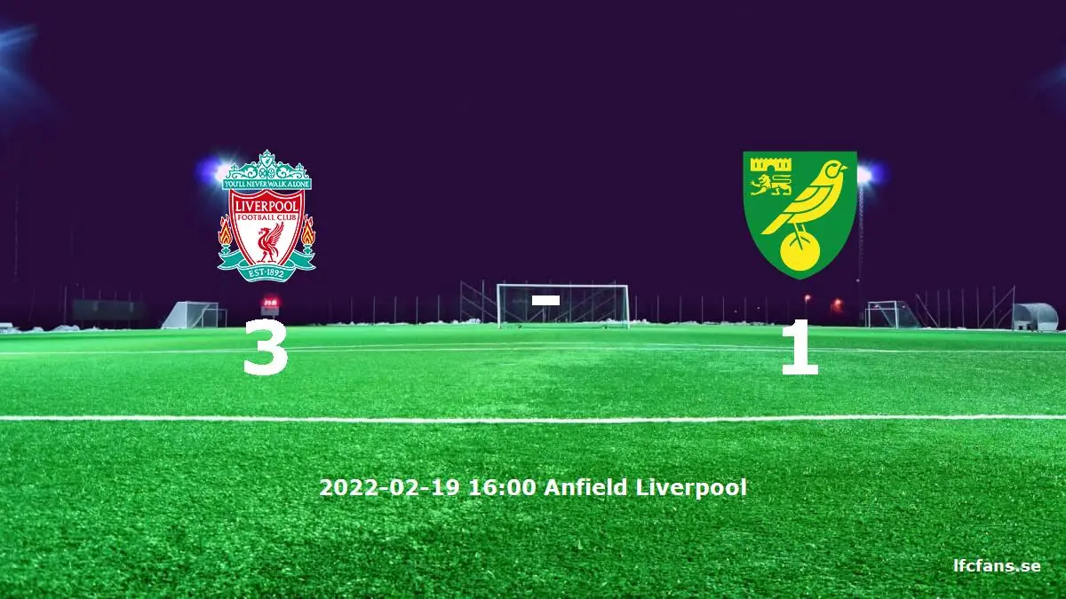 Liverpool mot Norwich City tidslinje och laguppställning