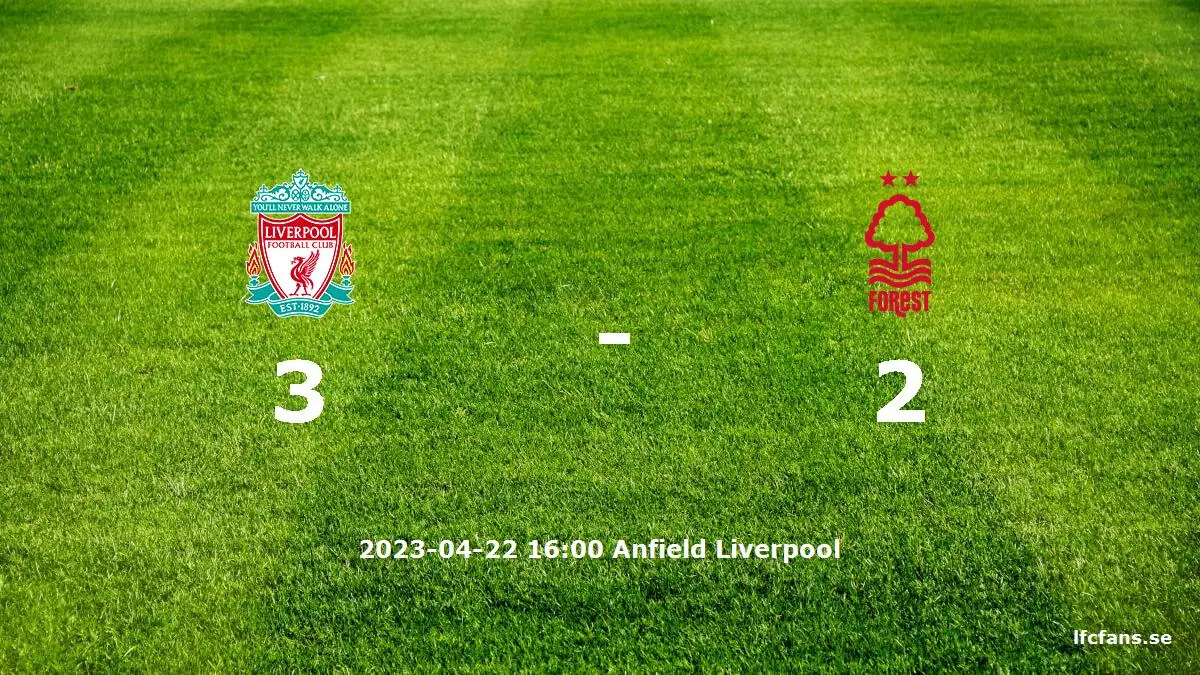 Liverpool mot Nottingham Forest tidslinje och laguppställning