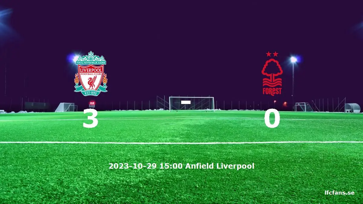 Liverpool mot Nottingham Forest tidslinje och laguppställning
