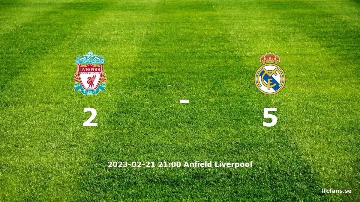 Liverpool mot Real Madrid tidslinje och laguppställning