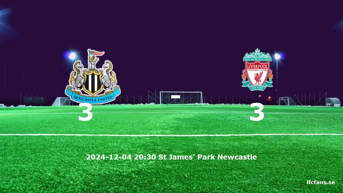 Newcastle United mot Liverpool tidslinje och laguppställning