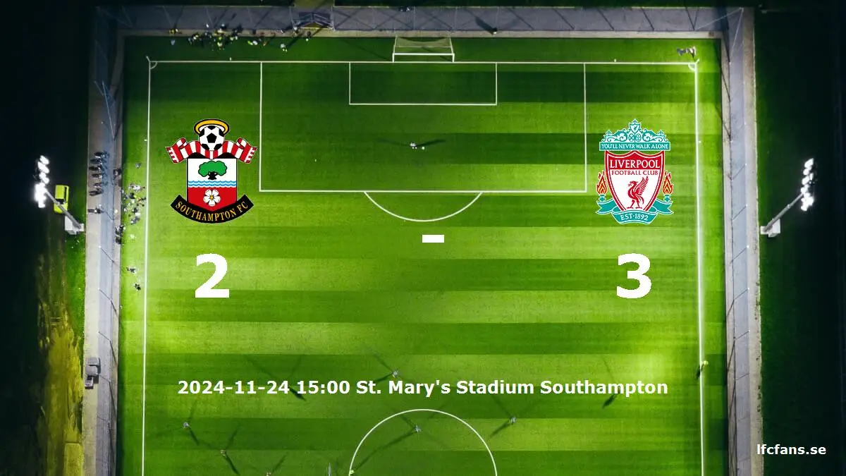 Southampton mot Liverpool tidslinje och laguppställning